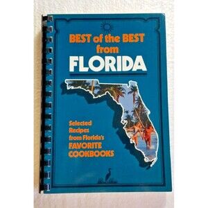 Florida Recipe Cookbook Best of The Best Recipes From Florida Spiral Bound